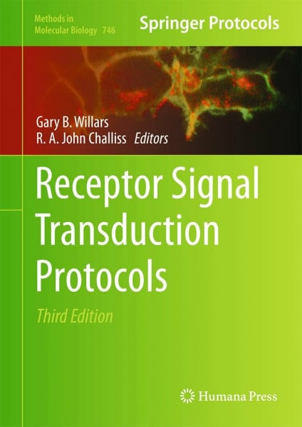 Receptor Signal Transduction Protocols: Third Edition (Methods in Molecular Biology, 746, Band 746)