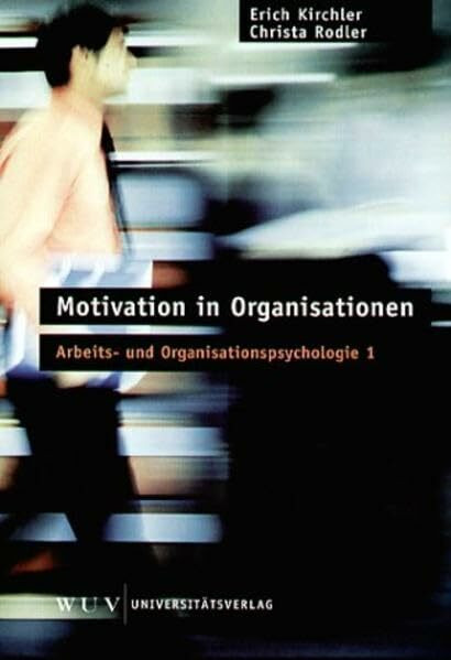 Facultas Arbeits- Und Organisationspsychologie, 5 Bände., Bd.1, Motivation