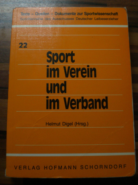 Sport im Verein und im Verband: Historische, politische und soziologische Aspekte (Texte - Quellen - Dokumente zur Sportwissenschaft)
