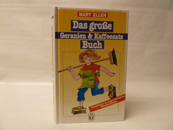 Das große Geranien und Kaffeesatz Buch