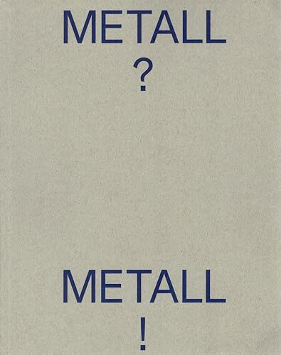 Metall? Metall!: ...und (fast) jedes andere Material.