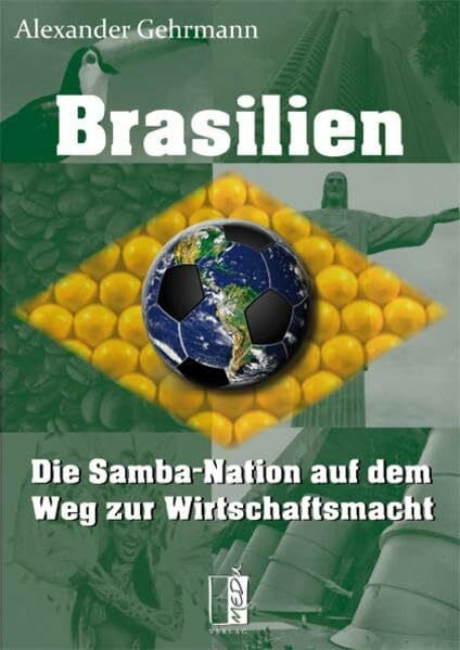 Brasilien: Die Samba-Nation auf dem Weg zur Wirtschaftsmacht