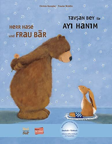 Herr Hase & Frau Bär (Deutsch-Türkisch): Zweisprachiges Kinderbuch mit MP3-Hörbuch als Download: mit MP3-Hörbuch zum Herunterladen (Herr Hase und Frau Bär)