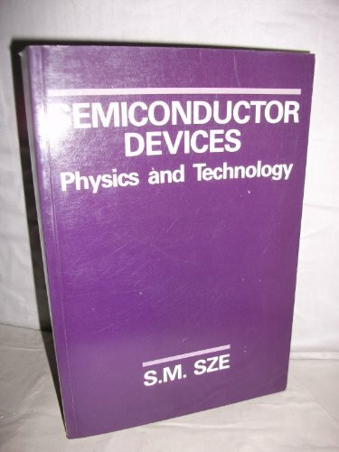 Semiconductor Devices: Physics and Technology