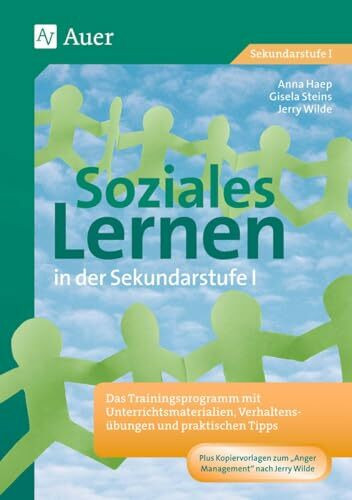 Materialpaket Soziales Lernen: Das Trainingsprogramm mit Unterrichtsmaterialien, Verhaltensübungen und praktischen Tipps (5. bis 10. Klasse)