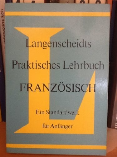 Langenscheidts Praktisches Lehrbuch Franz÷sisch.