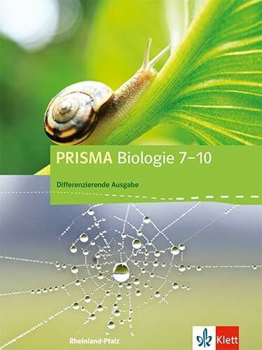 PRISMA Biologie 7-10. Differenzierende Ausgabe Rheinland-Pfalz: Schulbuch Klasse 7-10 (PRISMA Biologie. Differenzierende Ausgabe)
