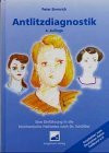 Antlitzdiagnostik. Eine Einführung in die biochemische Heilweise nach Dr. Schüssler