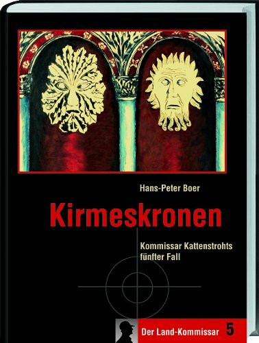 Kirmeskronen: Kommissar Kattenstrohts fünfter Fall.