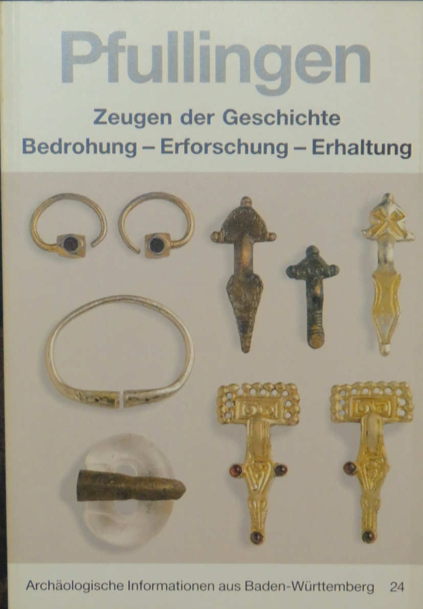 Pfullingen: Zeugen der Geschichte, Bedrohung - Erforschung - Erhaltung (Archäologische Informationen aus Baden-Württemberg) Pfullingen: Zeugen der Geschichte, Bedrohung - Erforschung - Erhaltung (Archäologische Informationen aus Baden-Württemberg)