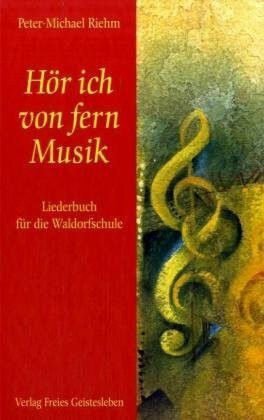 Hör ich von fern Musik: Liederbuch für die Waldorfschule