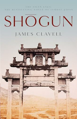 Shogun: Book One of the Asian Saga - The book that inspired the multi-Emmy and Golden Globe Award-winning TV show