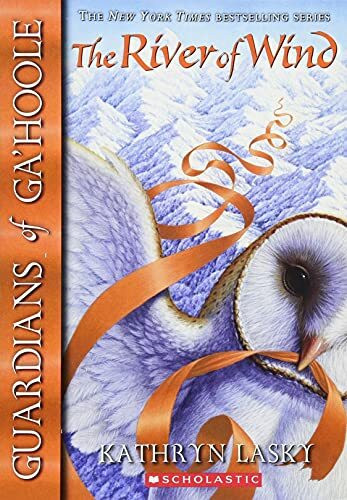 The River of Wind (Guardians of Ga'Hoole The Legends, Band 13)