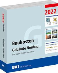 BKI Baukosten Gebäude Neubau 2022 - Teil 1