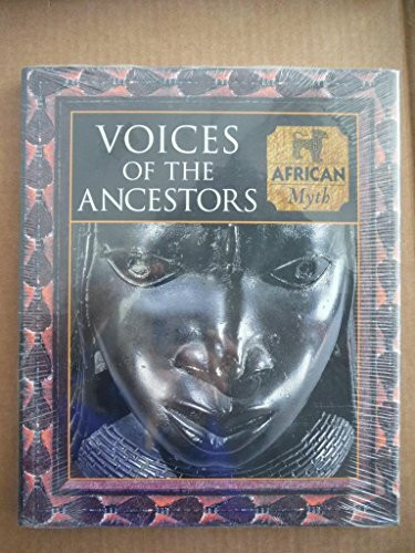 Voices of the Ancestors: African Myth (Myth and Mankind, 20)