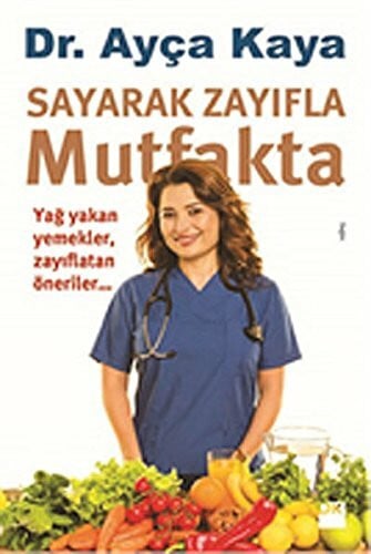 Sayarak Zayıfla Mutfakta: Yağ Yakan Yemekler, Zayıflatan Öneriler
