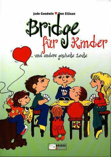 Bridge für Kinder: ... und andere gescheite Leute