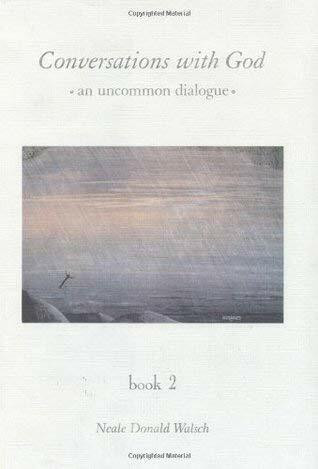Conversations with God an Uncommon Dialogue Book 2