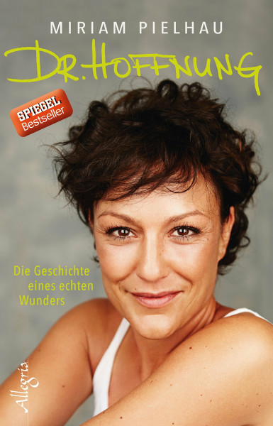 Dr. Hoffnung: Die Geschichte eines echten Wunders