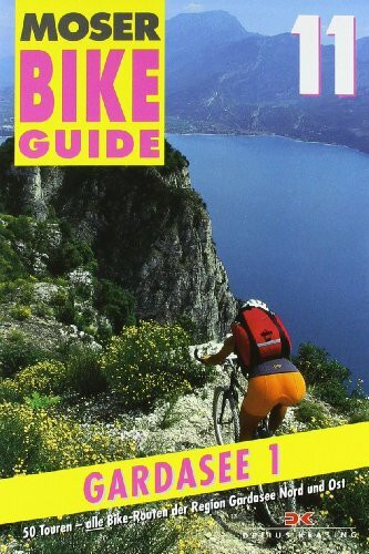 Bike Guide 11/Gardasee 1: 50 Touren - Region Gardasee Nord und Ost