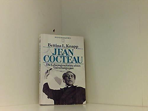 Jean Cocteau. Die Lebensgeschichte eines Universalgenies.