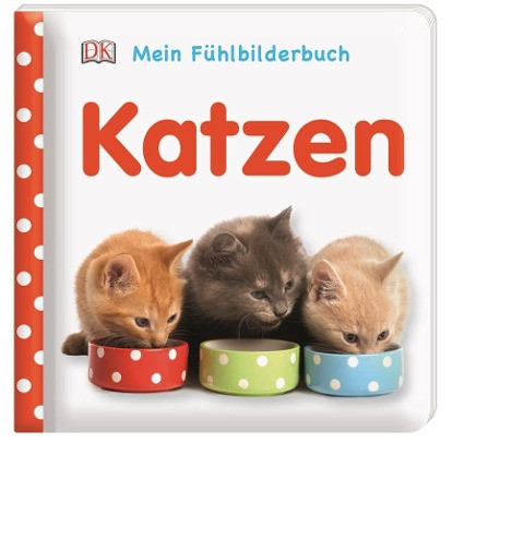 Mein Fühlbilderbuch. Katzen