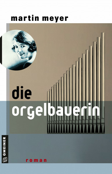 Die Orgelbauerin: Roman