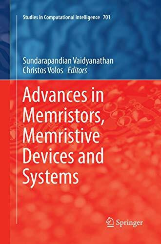 Advances in Memristors, Memristive Devices and Systems (Studies in Computational Intelligence, 701, Band 701)