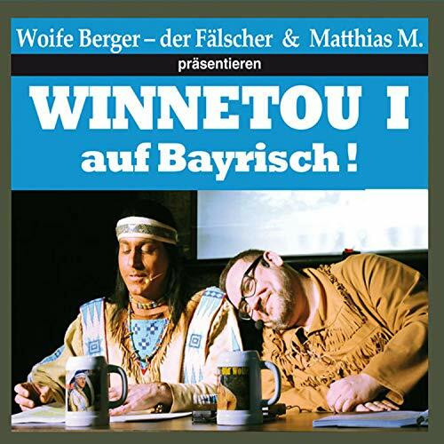 Winnetou I auf Bayrisch: mp3-Hörbuch Gelesen von Woife Berger - der Fälscher und Matthias M.