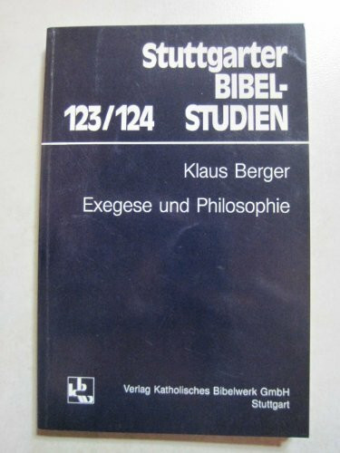 Exegese und Philosophie (Stuttgarter Bibelstudien (SBS))