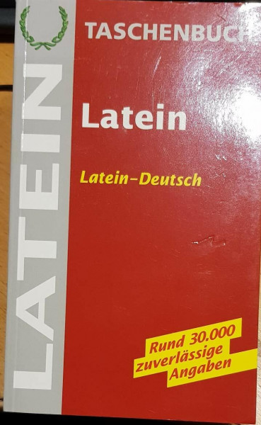 Latein Großes Wörterbuch: Latein-Deutsch: Latein-Deutsch. Rund 40.000 Angaben