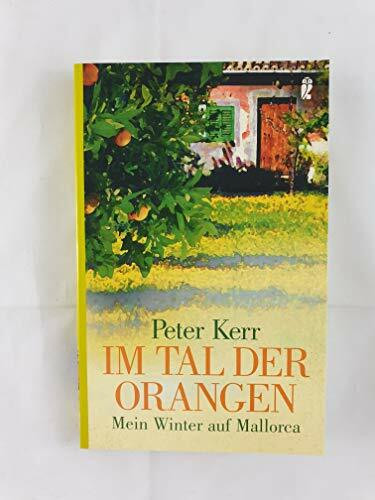 Im Tal der Orangen: Mein Winter auf Mallorca (Ullstein Sachbuch)