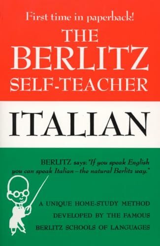 The Berlitz Self-Teacher -- Italian: A Unique Home-Study Method Developed by the Famous Berlitz Schools of Language (Berlitz Self-Teachers) The Berlitz Self-Teacher -- Italian: A Unique Home-Study Method Developed by the Famous Berlitz Schools of Language (Berlitz Self-Teachers)