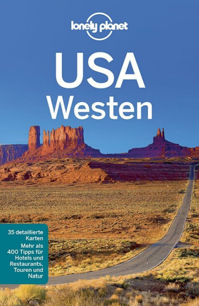 Lonely Planet Reiseführer USA Westen: Mehr als 400 Tipps für Hotels und Restaurants, Touren und Natur