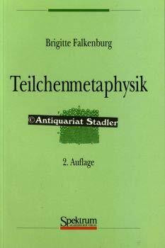 Teilchenmetaphysik: Zur Realitätsauffassung in Wissenschaftsphilosophie und Mikrophysik