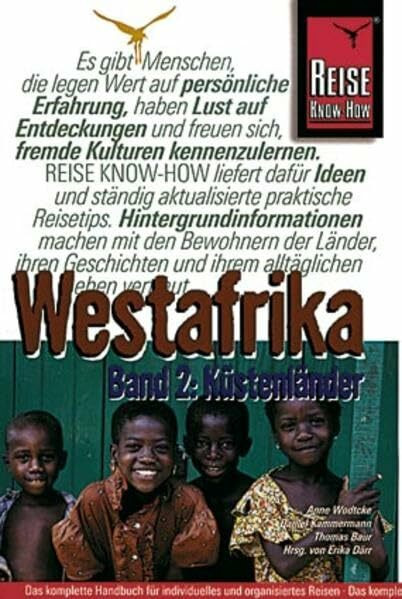 Westafrika, 2 Bde., Bd.2, Küstenländer: Küstenländer - Guinea, Guinea-Bissau, Elfenbeinküste, Ghana, Togo, Benin (Reise Know How)