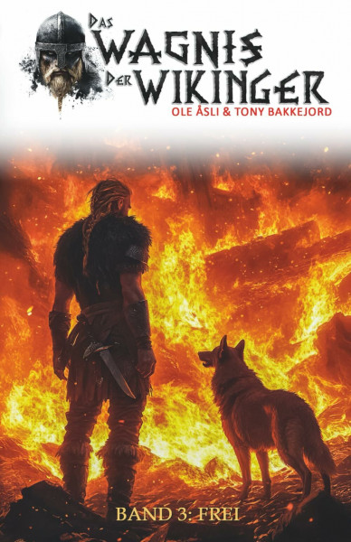 Das Wagnis der Wikinger – Band 3: Frei (Historischer Mittelalter-Roman)