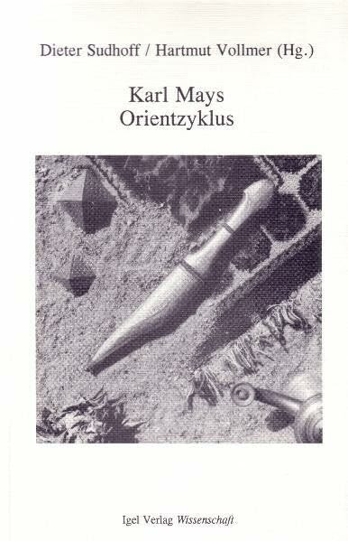Karl Mays „Orientzyklus": Karl-May-Studien Bd.1 (Literatur- und Medienwissenschaft)