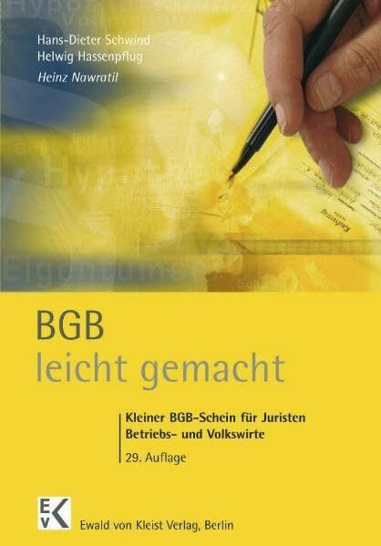 BGB leicht gemacht: Kleiner BGB-Schein – Eine Einführung mit praktischen Fällen und Hinweisen für Klausuraufbau und Studium für Juristen Volks- und ... an Fachhochschulen und Berufsakademien