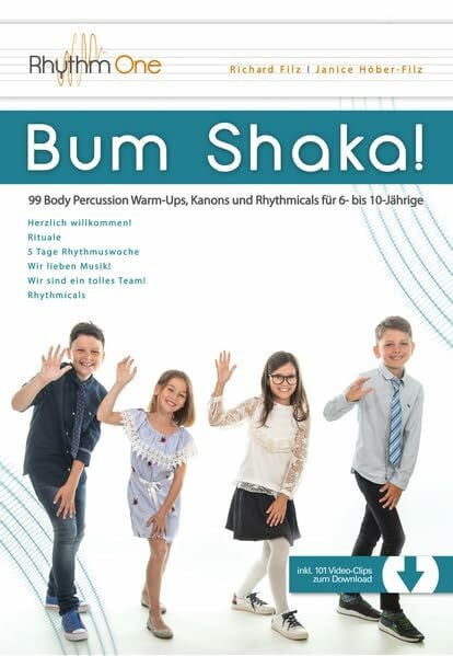 Bum Shaka!: 99 Body Percussion Warm-Ups, Kanons und Rhythmicals für 6- bis 10-Jährige (72 Seiten, inkl. 101 Video-Clips zum Download)