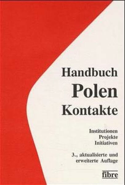 Handbuch Polen-Kontakte: Institutionen, Projekte, Initiativen