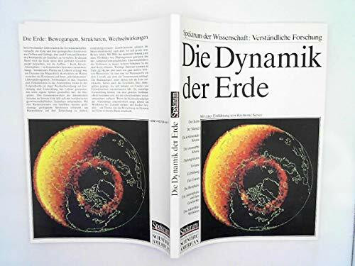 Die Dynamik der Erde: Bewegungen, Strukturen, Wechselwirkungen