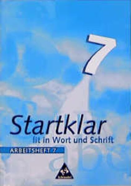 Startklar. Fit in Wort und Schrift: Startklar: Arbeitsheft 7