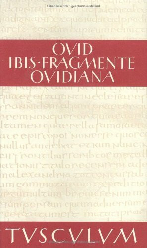 Ibis / Fragmente / Ovidiana. (Sammlung Tusculum)