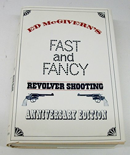 Book of Fast and Fancy Revolver Shooting