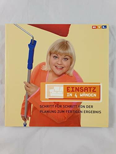 Einsatz in 4 Wänden. Schritt für Schritt von der Planung zum fertigen Ergebnis
