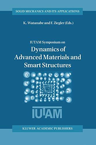 Dynamics of Advanced Materials and Smart Structures (Solid Mechanics and Its Applications, 106, Band 106)