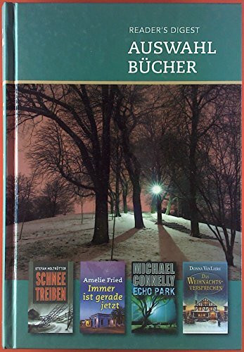 Reader's Digest Auswahlbücher: Schneetreiben / Immer ist gerade jetzt / Echo Park / Das Weihnachtsversprechen