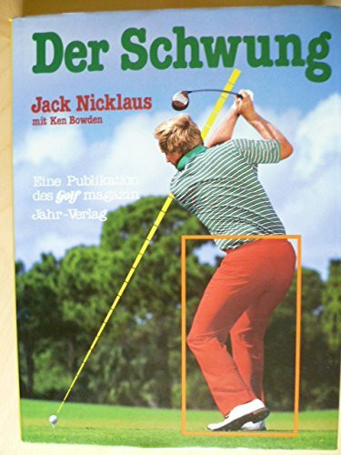 Der Schwung: Eine Publikation des Golf-Magazins