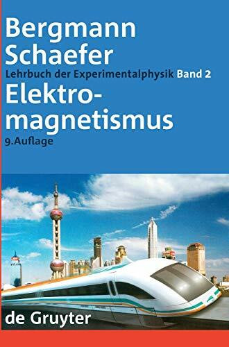 Elektromagnetismus (Ludwig Bergmann; Clemens Schaefer: Lehrbuch der Experimentalphysik, Band 2)